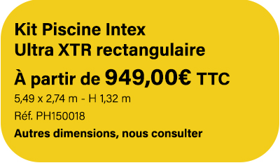 piscine tubulaire Ultra XTR rectangulaire prix